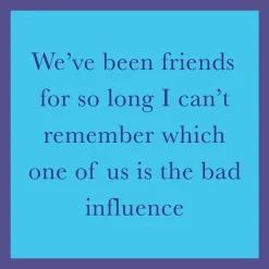 Bad Influence Coaster-drinksonmecoasters Discount