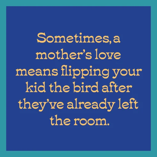 Mothers love Coaster-Drinks On Me Hot