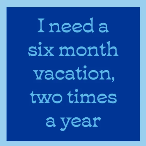 Six Month Vacation Coaster-drinksonmecoasters Hot
