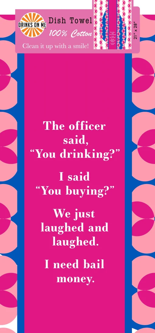 You Drinking? Dish Towel-Drinks On Me Sale